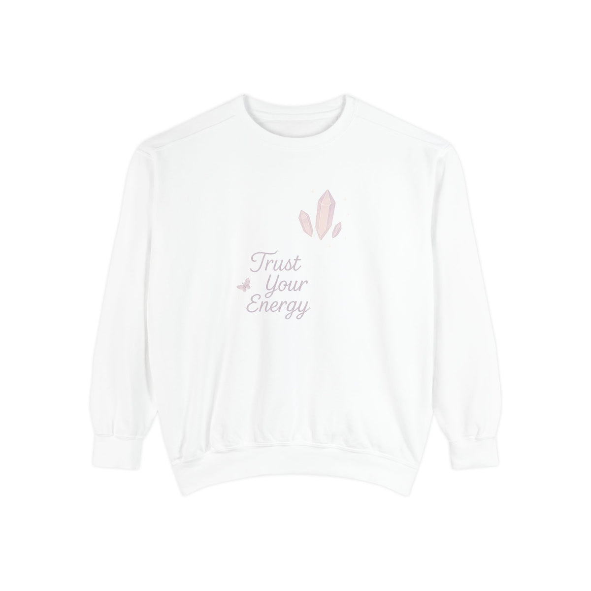 Trust Your Energy Sweatshirt