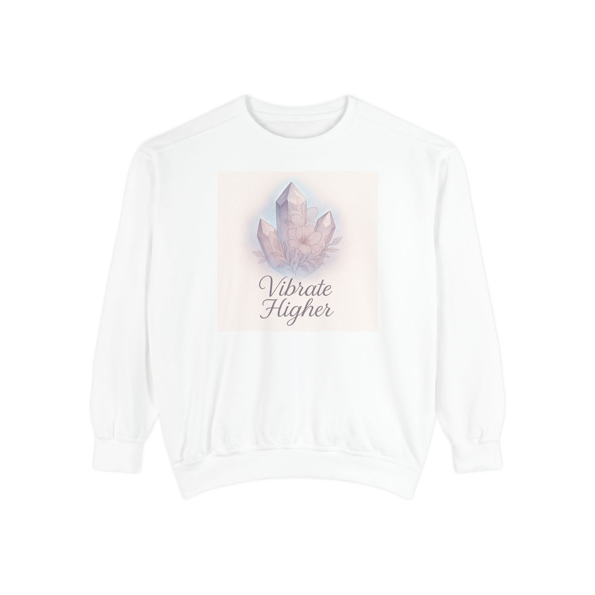 Vibrate Higher Sweatshirt